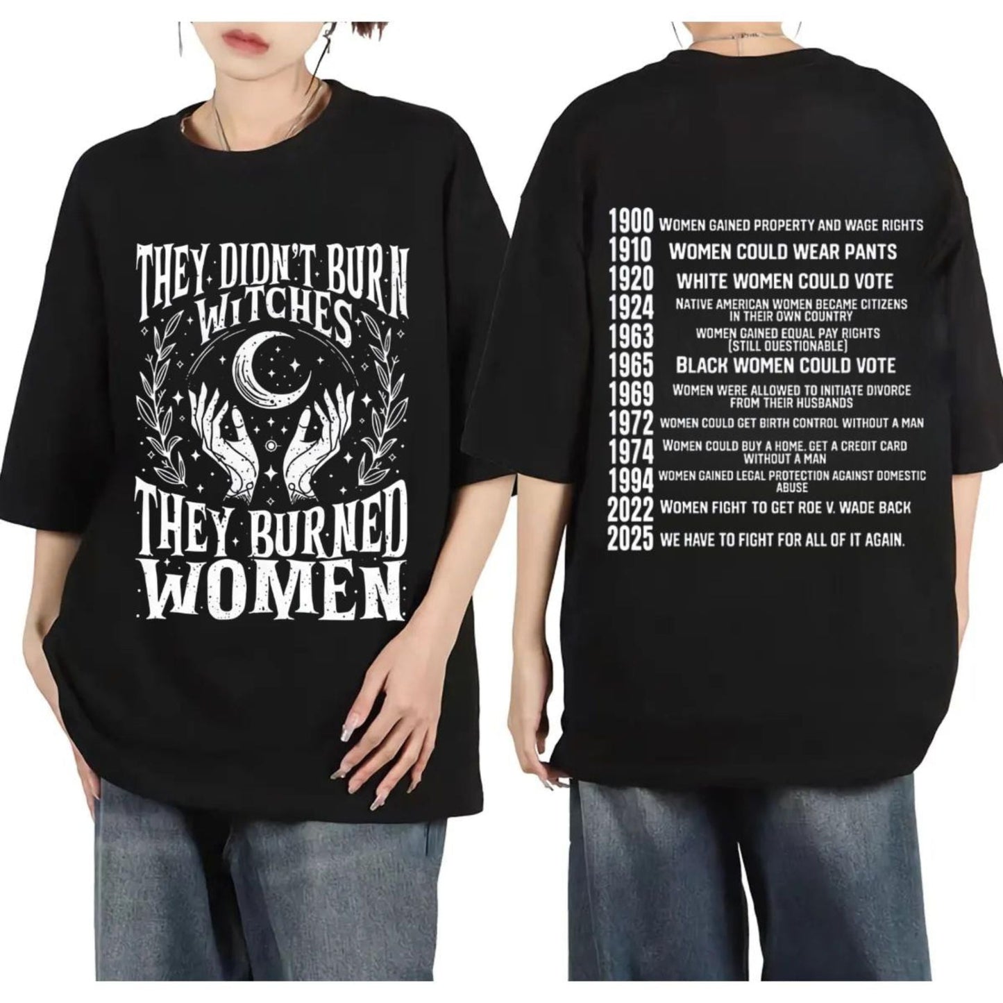 "They Didn't Burn Witches, They Burned Women" Feminist Witch Tee