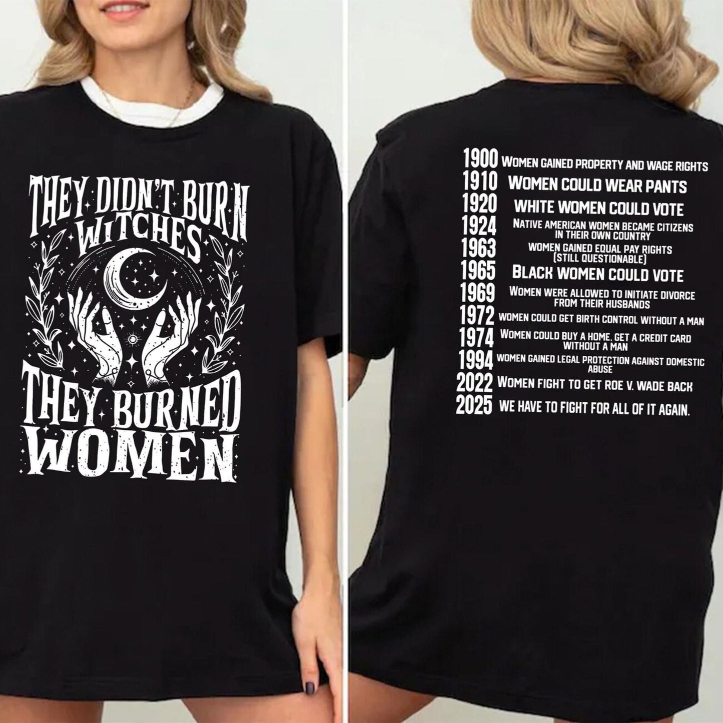 "They Didn't Burn Witches, They Burned Women" Feminist Witch Tee