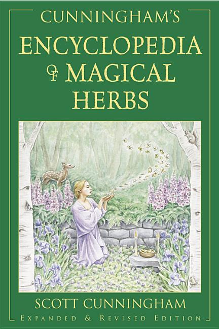 Cunningham's Encyclopedia of Magical Herbs (Llewellyn's Sourcebook Series) (Scott Cunningham's Encyclopedia Series, 1)